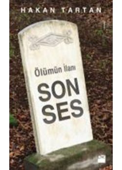 Son Ses Ölümün İlanı