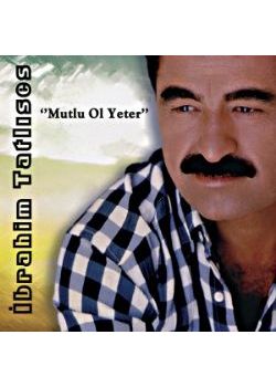 Mutlu Ol Yeter İbrahim Tatlıses