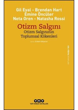 Otizm Salgını - Otizm Salgınının Toplumsal Kökenleri