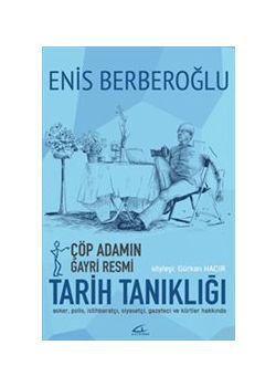 Çöp Adamın Gayri Resmi Tarih Tanıklığı