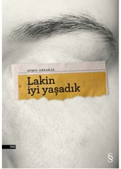 Lakin İyi Yaşadık