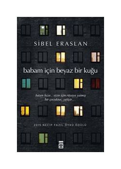 Babam İçin Beyaz Bir Kuğu