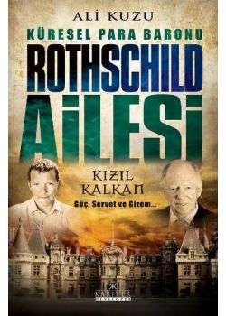 Küresel Para Baronu  Rothschild Ailesi Kızıl Kalkan