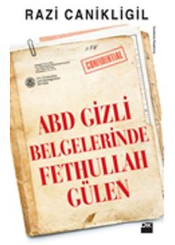 ABD Gizli Belgelerinde Fethullah Gülen