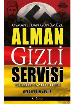 Alman Gizli Servisi - Osmanlı'dan Günümüze