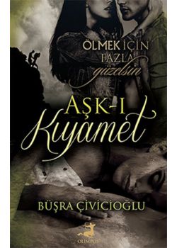 Aşk-ı Kıyamet   Ölmek İçin Fazla Güzelsin