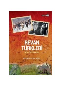 Revan Türkleri - Erivan Türk Yurdudur