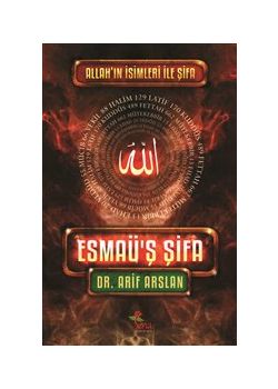 Esmaüş Şifa - Allah’ın İsimleri İle Şifa