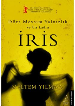 İris - Dört Mevsim Yalnızlık ve Bir Kadın
