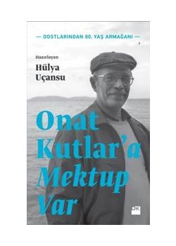 Onat Kutlar'a Mektup Var