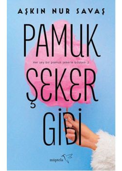 Pamuk Şeker Gibi