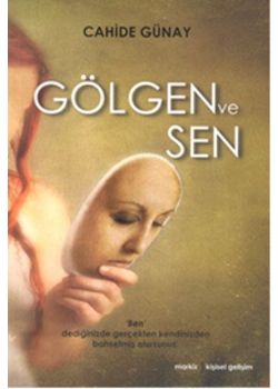 Gölgen ve Sen