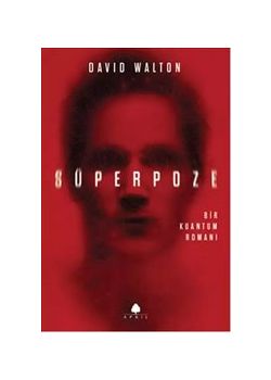 Süperpoze - Bir Kuantum Romanı
