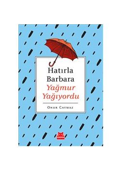 Hatırla Barbara Yağmur Yağıyordu