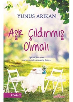 Aşk Çıldırmış Olmalı