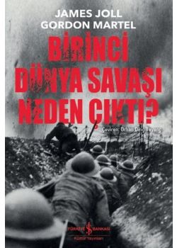 Birinci Dünya Savaşı Neden Çıktı?