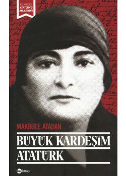 Büyük Kardeşim Atatürk
