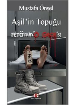 Aşil'in Topuğu, Fetö'nün O Gecesi""