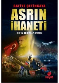 Asrın İhaneti  Bir 15 Temmuz Romanı