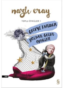 Geceyi Tanıdım - Yoldan Geçen Öyküler