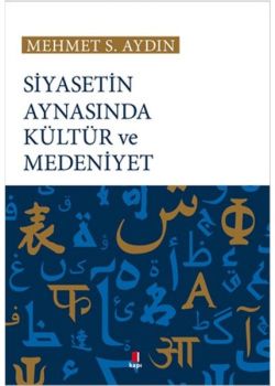 Siyasetin Aynasında Kültür ve Medeniyet