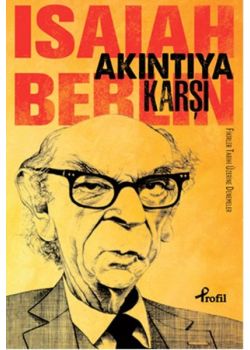 Akıntıya Karşı - Fikirler Tarihi Üzerine Denemeler