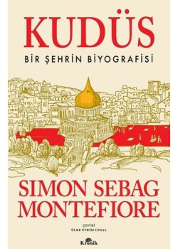 Kudüs - Bir Şehrin Biyografisi