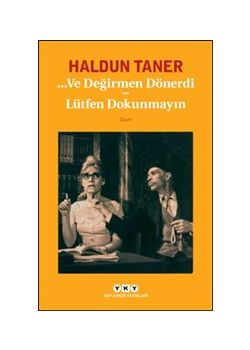 Ve Değirmen Dönerdi - Lütfen Dokunmayın