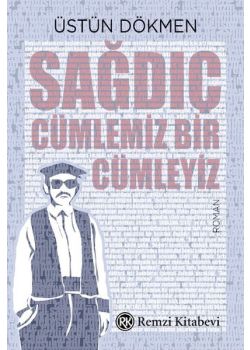 Sağdıç - Cümlemiz Bir Cümleyiz