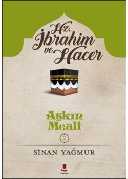 Hz. İbrahim ve Hacer - Aşkın Meali 2