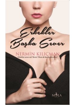 Erkekler Başka Sever