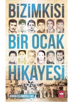 Bizimkisi Bir Ocak Hikayesi