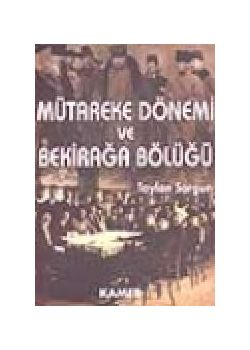 Mütareke Dönemi ve Bekiraga Bölügü