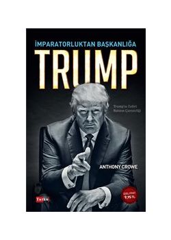 Trump - İmparatorluktan Başkanlığa