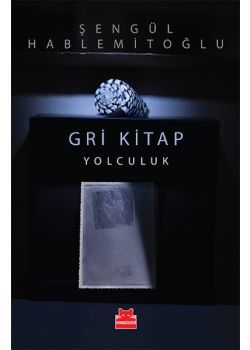 Gri kitap - Yolculuk