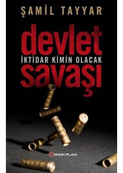 Devlet Savaşı - İktidar Kimin Olacak