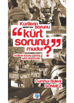 Kürtlerin Sorunu Kürt Sorunu Mudur?