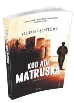 Kod Adı: Matruşka - 15 Temmuz 2016