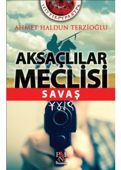 Aksaçlılar Meclisi - Savaş