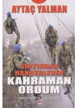 Sırtından Hançerlenen Kahraman Ordum