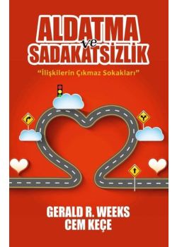 Aldatma ve Sadakatsizlik - İlişkilerin Çıkmaz Sokakları