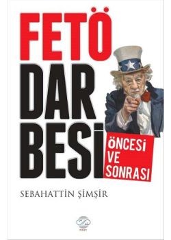 Fetö Darbesi  Öncesi ve Sonrası
