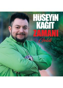 Zamanı Geldi Hüseyin Kağıt