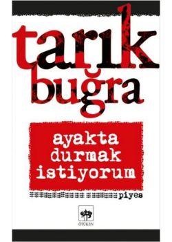 Ayakta Durmak İstiyorum