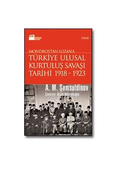 Türkiye Ulusal Kurtuluş  Savaşı Tarihi  Mondros'tan Lozan'a