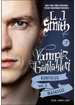 Vampir Günlükleri - Kurtuluş - Maskesiz - Vol 3