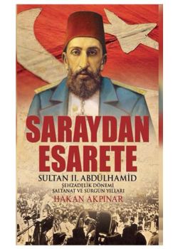 Saraydan Esarete - Sultan II. Abdülhamid