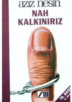 Nah Kalkiniriz