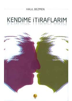 Kendime İtiraflarım