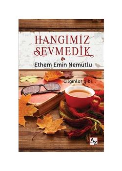 Hangimiz Sevmedik
